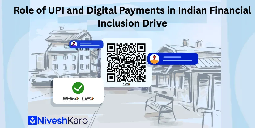 Role of UPI and Digital Payments in Indian Financial Inclusion Drive