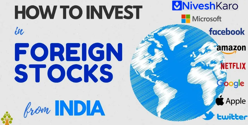 Simple Ways to Invest in International Stocks from India in 2025: Process, Benefits, and Tips
