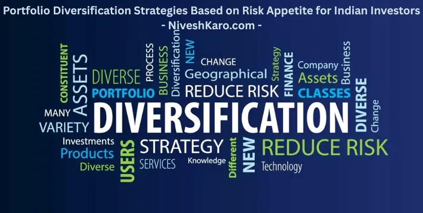 Portfolio Diversification Strategies Based on Risk Appetite for Indian Investors